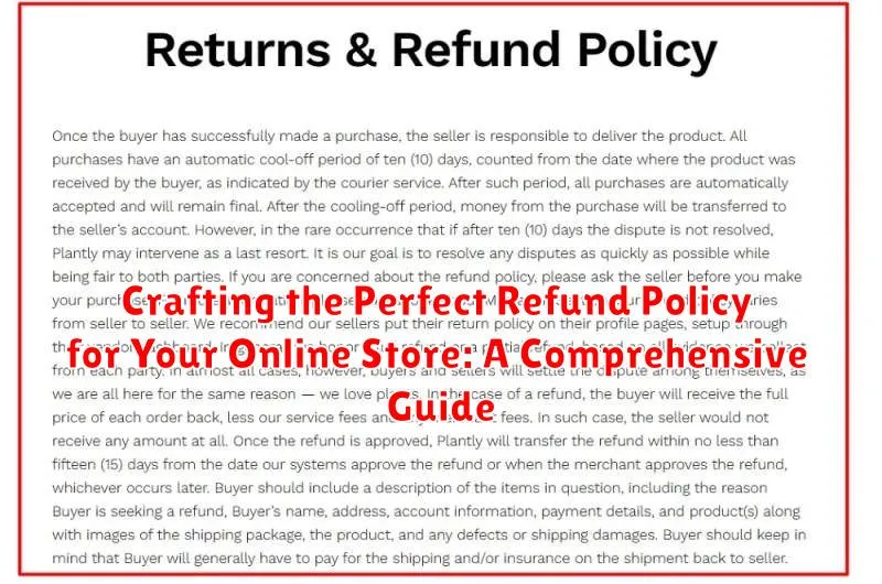 Crafting the Perfect Refund Policy for Your Online Store: A Comprehensive Guide