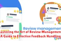 Mastering the Art of Review Management: A Guide to Effective Feedback Handling