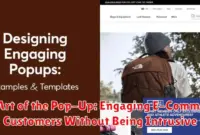 The Art of the Pop-Up: Engaging E-Commerce Customers Without Being Intrusive